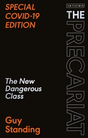 Buy The Precariat: The New Dangerous Class SPECIAL COVID-19 EDITION