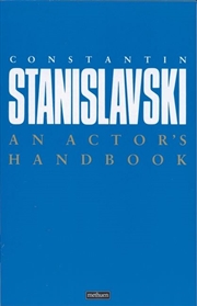 Buy Actor's Handbook: An Alphabetical Arrangement of Concise Statements on Aspects of Acting