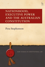 Buy Nationhood, Executive Power and the Australian Constitution