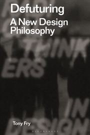 Buy Defuturing: A New Design Philosophy