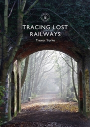 Buy Tracing Lost Railways