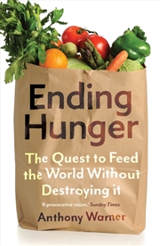 Buy Ending Hunger: The quest to feed the world without destroying it