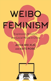 Buy Weibo Feminism: Expression, Activism, and Social Media in China