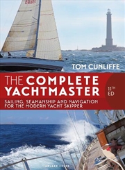 Buy The Complete Yachtmaster 11th edition: Sailing, Seamanship and Navigation for the Modern Yacht Skipp