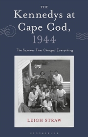 Buy The Kennedys at Cape Cod, 1944: The Summer That Changed Everything