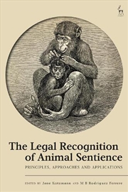 Buy The Legal Recognition of Animal Sentience: Principles, Approaches and Applications