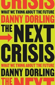 Buy The Next Crisis: What We Think About the Future