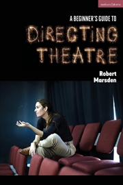 Buy A Beginner's Guide to Directing Theatre