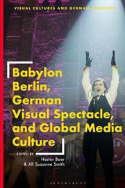 Buy Babylon Berlin, German Visual Spectacle, and Global Media Culture