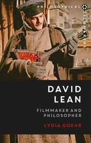 Buy David Lean: Filmmaker And Philosopher