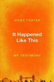 Buy It Happened Like This: My Testimony