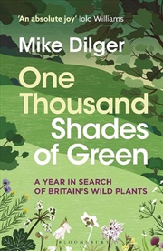 Buy One Thousand Shades of Green: A Year in Search of Britain's Wild Plants