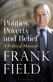 Buy Politics, Poverty and Belief: A Political Memoir