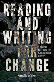 Buy Reading And Writing For Change: Theories And Tools For Confronting Power