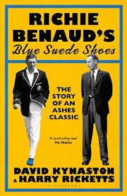 Buy Richie Benaud's Blue Suede Shoes: The Story Of An Ashes Classic