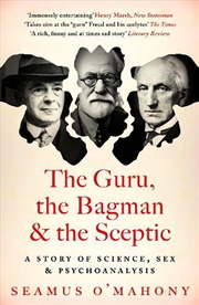 Buy The Guru, the Bagman and the Sceptic: A story of science, sex and psychoanalysis