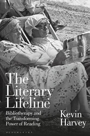 Buy The Literary Lifeline: Bibliotherapy And The Transforming Power Of Reading