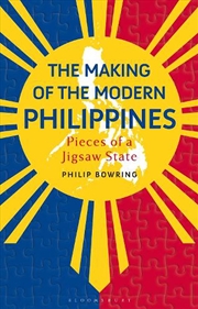 Buy The Making of the Modern Philippines: Pieces of a Jigsaw State