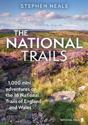 Buy The National Trails: 1,000 Mini Adventures On The 17 National Trails Ofengland And Wales