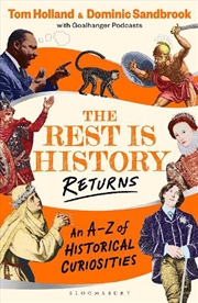 Buy The Rest is History Returns: An A-Z of Historical Curiosities