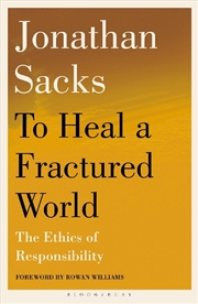 Buy To Heal A Fractured World: The Ethics Of Responsibility