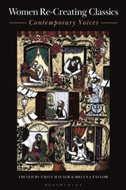 Buy Women Re-Creating Classics: Contemporary Voices