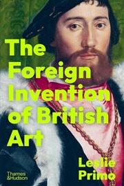 Buy The Foreign Invention of British Art