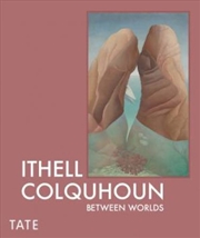 Buy Ithell Colquhoun: Between Worlds