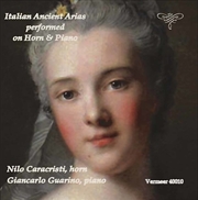 Buy Italian Ancient Arias Performed On Horn & Piano