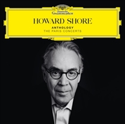 Buy Howard Shore: Anthology - The Paris Concerts