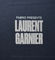 Buy Fabric Presents Laurent Garnier - Deluxe Edition