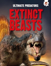 Buy Ultimate Predators: Extinct Beasts