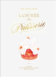 Buy The Little Book Of Laduree: Patisserie