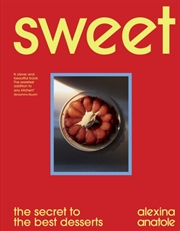 Buy Sweet : The Secret To The Best Desserts