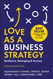 Buy Love As A Business Strategy : Resilience, Belonging & Success, Updated Edition