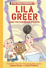 Buy Lila Greer And The Shrieking Shadow : The Questioneers Book #7