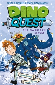 Buy Dino Quest: The Mammoth Riders : What If Knights Rode Dinosaurs?