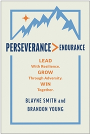 Buy Perseverance > Endurance : Lead With Resilience. Grow Through Adversity. Win Together.