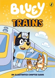 Buy Bluey: Trains : An Illustrated Chapter Book