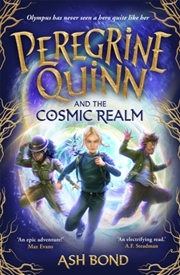 Buy Peregrine Quinn And The Cosmic Realm : The First Adventure In An Electrifying New Fantasy Series!