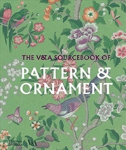 Buy The V&A Sourcebook Of Pattern And Ornament