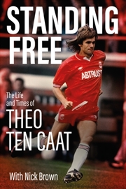 Buy Standing Free : The Life And Times Of Theo Ten Caat