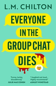 Buy Everyone In The Group Chat Dies : A Laugh-Out-Loud Serial Killer Thriller From The Author Of Don'T S