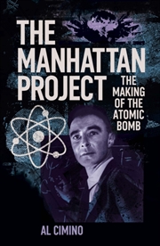 Buy The Manhattan Project : The Making Of The Atomic Bomb