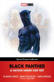 Buy Black Panther: A Nation Under Our Feet (Marvel Premier Collection)