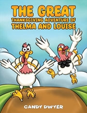 Buy The Great Thanksgiving Adventure Of Thelma And Louise