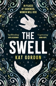 Buy The Swell : A Spellbinding, Captivating Dual-Timeline Mystery Set In Iceland And Steeped In Myth