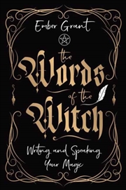 Buy The Words Of The Witch : Writing And Speaking Your Magic