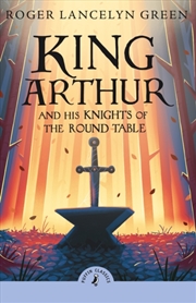 Buy King Arthur And His Knights Of The Round Table