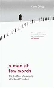 Buy A Man Of Few Words : The Bricklayer Of Auschwitz Who Saved Primo Levi